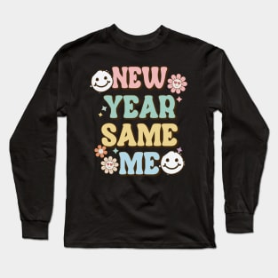 New Year Same me Long Sleeve T-Shirt